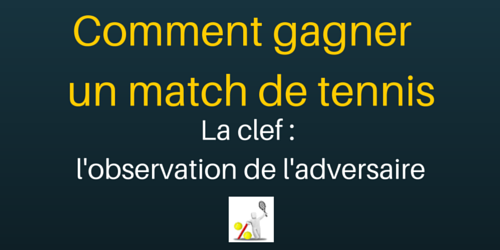 Comment gagner un match de tennis